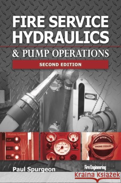 Fire Service Hydraulics & Pump Operations Paul Spurgeon 9781593703998 Fire Engineering Books