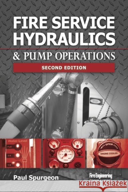 Fire Service Hydraulics & Pump Operations Paul Spurgeon 9781593703998