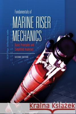 Fundamentals of Marine Riser Mechanics: Basic Principles and Simplified Analyses Charles Sparks 9781593704063 Pennwell Books