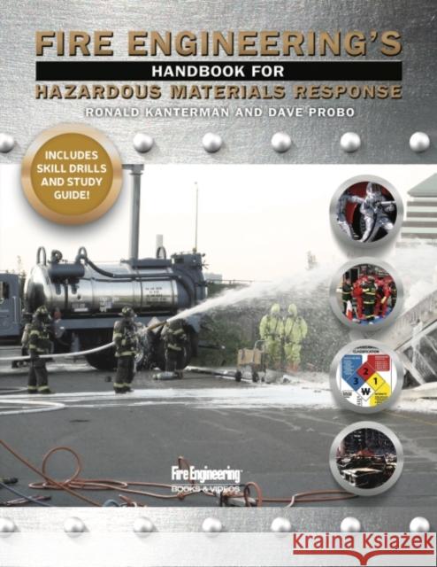 Fire Engineering's Handbook for Hazardous Materials Response Ronald Kanterman David Probo 9781593704520