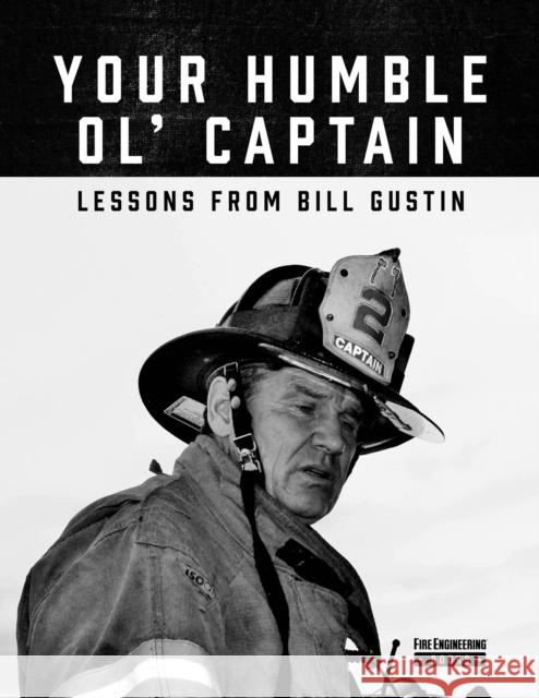 Your Humble Ol' Captain Bill Gustin 9781593705220