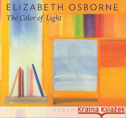 Elizabeth Osborne: The Color of Light Robert Cozzolino 9781593730703