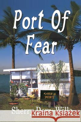 Port of Fear Sherry Derr-Wille 9781593740306 Whiskey Creek Press