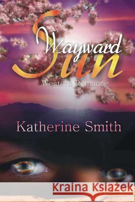 Wayward Sun Katherine Smith 9781593741716