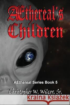 Aethereal's Children Christopher W. Wilco Chere Gruver Jinger Heaston 9781593747268 Whiskey Creek Press, LLC