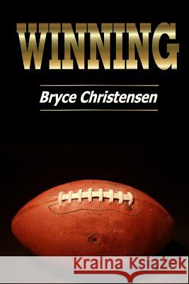 Winning Bryce Christensen 9781593747978 Whiskey Creek Press