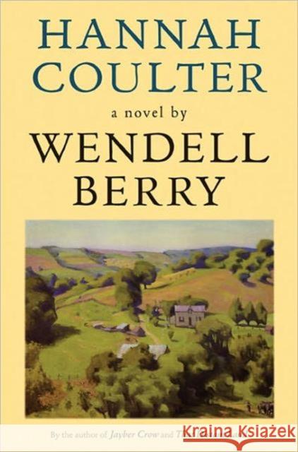 Hannah Coulter Berry, Wendell 9781593760786 Shoemaker & Hoard