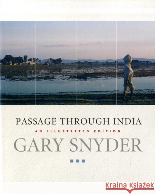 Passage Through India Snyder, Gary 9781593761783 COUNTERPOINT,U.S.