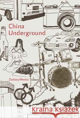 China Underground Zachary Mexico 9781593762230 Soft Skull Press