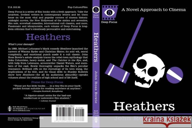 Heathers: A Novel Approach to Cinema Sean Howe 9781593764067