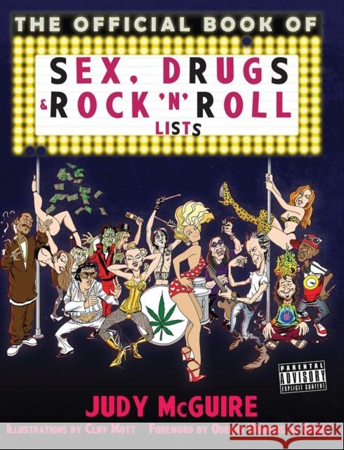 The Official Book of Sex, Drugs, and Rock 'n' Roll Lists Judy McGuire Cliff Mott 9781593764456 Soft Skull Press