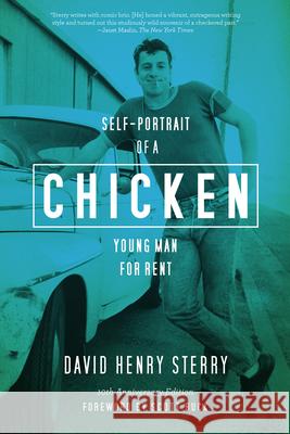 Chicken: Self-Portrait of a Young Man for Rent David Henry Sterry 9781593765279 Soft Skull Press