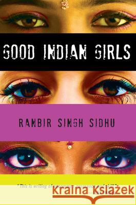 Good Indian Girls Ranbir Singh Sidhu 9781593765316 Soft Skull Press