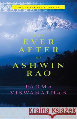 The Ever After of Ashwin Rao Padma Viswanathan 9781593766139 Soft Skull Press