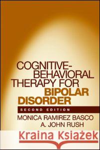 Cognitive-Behavioral Therapy for Bipolar Disorder Basco, Monica Ramirez 9781593851682