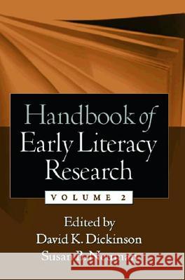 Handbook of Early Literacy Research, Volume 2: Volume 2 Dickinson, David K. 9781593851842