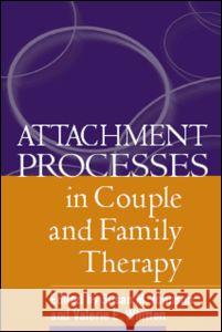 Attachment Processes in Couple and Family Therapy Susan M Johnson 9781593852924 0