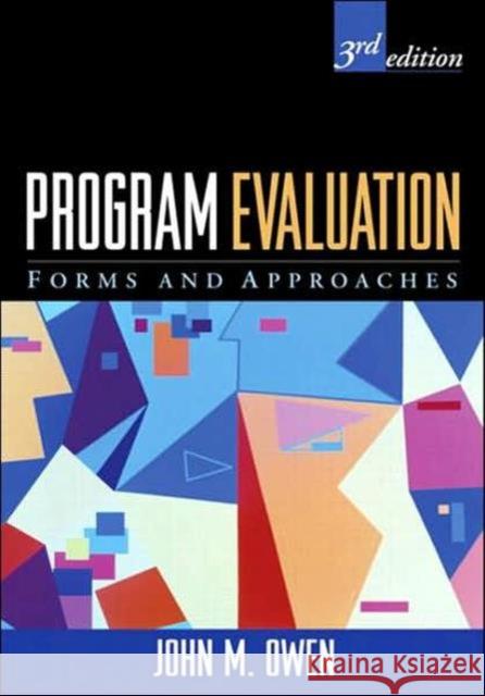 Program Evaluation: Forms and Approaches Owen, John M. 9781593854065 Guilford Publications
