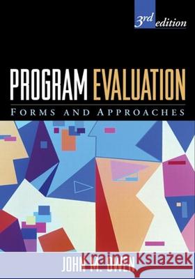 Program Evaluation: Forms and Approaches Owen, John M. 9781593854119 Guilford Publications