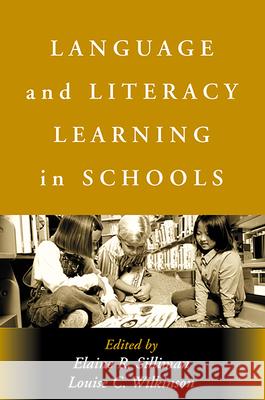 Language and Literacy Learning in Schools Elaine R. Silliman Louise C. Wilkinson 9781593854690