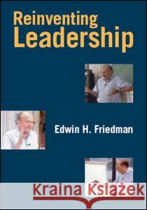 Reinventing Leadership Edwin H. Friedman   9781593855758