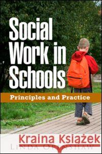 Social Work in Schools: Principles and Practice Openshaw, Linda 9781593855789 Guilford Publications