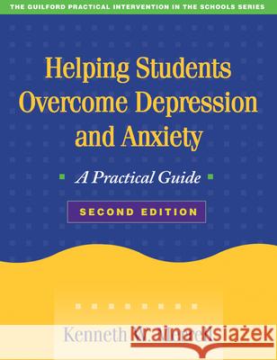 Helping Students Overcome Depression and Anxiety: A Practical Guide Merrell, Kenneth W. 9781593856489