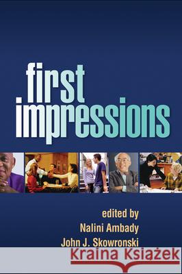 First Impressions Nalini Ambady John J. Skowronski 9781593857165 Guilford Publications