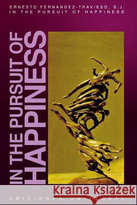 In the Pursuit of Happiness Ernesto Fernandez-Travieso 9781593881597 Ediciones Universal