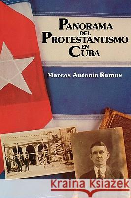 Panorama del Protestantismo Dr Marcos Antonio Ramos 9781593881993 Ediciones Universal