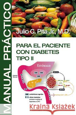 Manual Practico Para El Paciente Con Diabetes Tipo II Julio C. Pita Julio C. Pit 9781593882051 Ediciones Universal