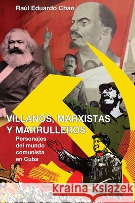 Villanos, Marxistas Y Marulleros Ra Chao 9781593883126 Ediciones Universal