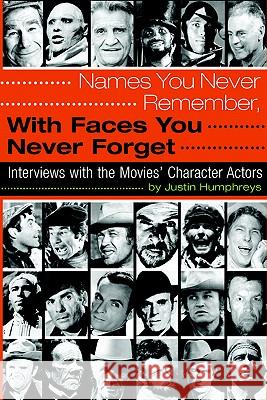 Names You Never Remember, with Faces You Never Forget Justin Humphreys 9781593930417