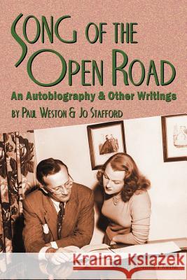 Song of the Open Road: An Autobiography and Other Writings Weston, Paul 9781593932879 Bearmanor Media