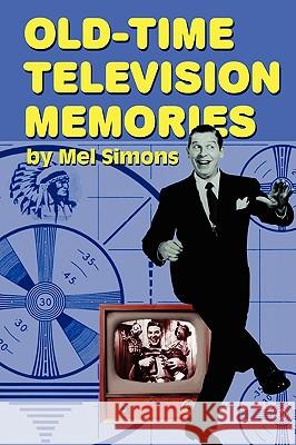 Old-Time Television Memories Mel Simons Bill Dana 9781593933197 Bearmanor Media