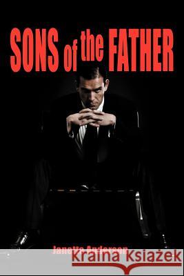 Sons of the Father Janette Anderson 9781593933838 BearManor Media