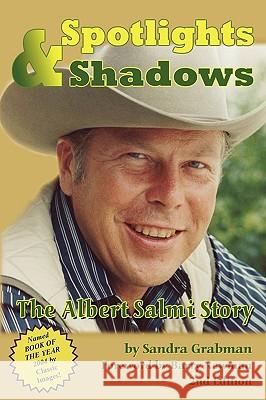 Spotlights & Shadows: The Albert Salmi Story Grabman, Sandra 9781593934255 Bearmanor Media