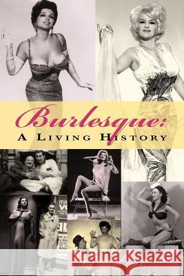 Burlesque: A Living History Briggman, Jane 9781593934699 Bearmanor Media