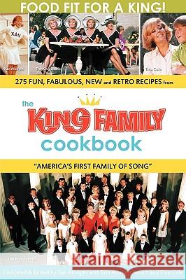 The King Family Cookbook Xan Albright Erin Albright Tina Cole 9781593935047