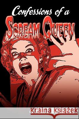 Confessions of a Scream Queen Matt Beckoff Bob Burns 9781593935399