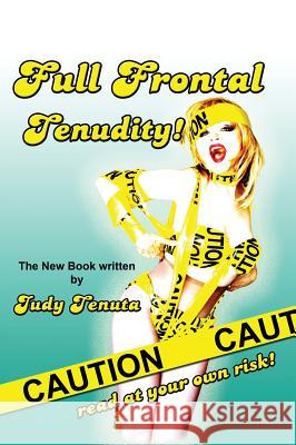 Full Frontal Tenudity (Hardback) Judy Tenuta 9781593935870 BearManor Media