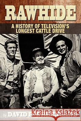 Rawhide a History of Television's Longest Cattle Drive David R. Greenland Charles Gray 9781593936273