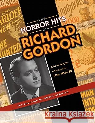 The Horror Hits of Richard Gordon Tom Weaver Robin Askwith 9781593936419 Bearmanor Media