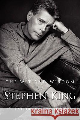 The Wit and Wisdom of Stephen King Andrew J. Rausch 9781593936488 Bearmanor Media