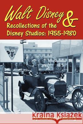 Walt Disney & Recollections of the Disney Studios: 1955-1980 Tranberg, Charles 9781593936846 Bearmanor Media