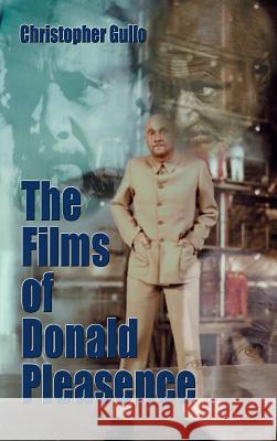 The Films of Donald Pleasence (Hardbck) Christopher Gullo 9781593937102