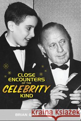 Close Encounters of the Celebrity Kind Brian Gari 9781593937393