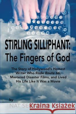 Stirling Silliphant: The Fingers of God Segaloff, Nat 9781593937584