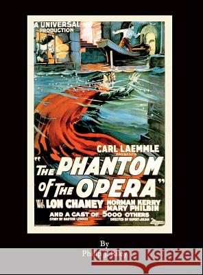 The Phantom of the Opera (Hardback) Philip J. Riley Ray Bradbury 9781593938185 BearManor Media