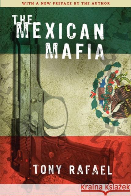 The Mexican Mafia Tony Rafael 9781594032523 Encounter Books